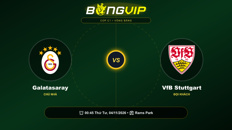 Soi kèo 00:45-04/11 Galatasaray vs VfB Stuttgart – Cuộc chiến đỉnh cao