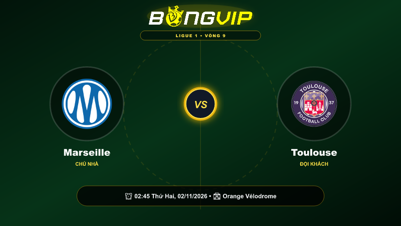 Soi kèo 02:45-02/11 Marseille vs Toulouse – Cuộc chiến đỉnh cao