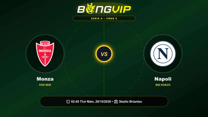 Soi kèo 02:45-29/10 Monza vs Napoli – Cuộc chiến đỉnh cao