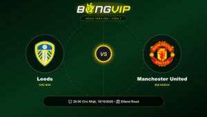 Soi kèo 20:00-18/10 Leeds vs Manchester United – Khúc cua hiểm trở